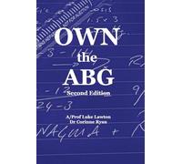 Own the ABG (Second Edition): A Structured Approach to Arterial Blood Gas Interpretation