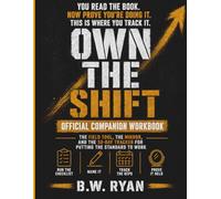 Own the Shift: The Official Companion Workbook (The Shift Series)