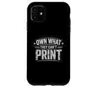 Own What They Can't Print Sound Money Investor Humor Case for iPhone 11