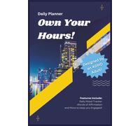 Own Your Hours: An ADHD Friendly Planner with Daily Affirmations and Doodle Space for Busy Minds, 100 Undated Pages to Help You Stay on Track