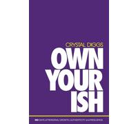Own Your ISH!: 365 Days of Personal Growth, Authenticity and Resilience