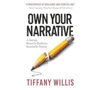 Own Your Narrative: A Journey Rooted In Resilience, Restored In Purpose