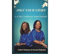 Own Your Story: A 31-Day Confidence Impact Journal