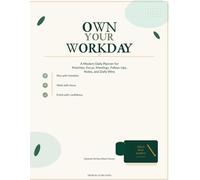 OWN YOUR WORKDAY: is a modern undated 30-day work planner created for busy professionals who want more clarity, better focus, and a stronger daily routine.