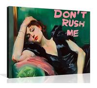 OWNANRTHM Eclectic Girly Canvas Wall Art: Don't Rush Me - Altered Painting Portrait Poster, 12X16 inch, Living Room, Bedroom, Bathroom, Dining Home Office