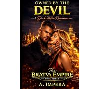 OWNED BY THE DEVIL: A Dark Mafia Romance (The Bratva Empire)