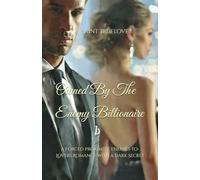 Owned By The Enemy Billionaire: A Forced Proximity, Enemies-to-Lovers Romance with a Dark Secret (The Voss Billionaire Series)