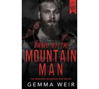 Owned by the Mountain Man: 1 (Montana Mountain Men)