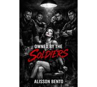 Owned by the Soldiers: A Reverse Harem Military Romance (Men of Ruin & Redemption)