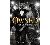 Owned for 30 Nights: A Dark Billionaire Forced Proximity Romance (The "Fake Fiancé" Files)