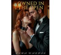 Owned in the Open: A Dark BDSM Romance of Public Collaring and Submission (Book 3 of The Dom's Reluctant Muse)