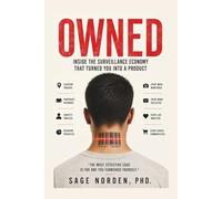 OWNED: Inside the Surveillance Economy That Turned You Into a Product