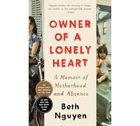 Owner of a Lonely Heart: A Memoir of Motherhood and Absence