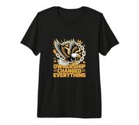 Ownership Changed Everything Entrepreneur Mindset Premium T-Shirt