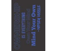 Ownership Is Everything: Nipsey Hussle Inspired Quote Journal