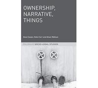 Ownership, Narrative, Things (Palgrave Socio-Legal Studies)