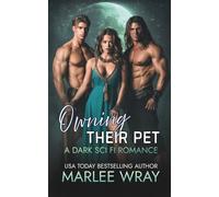 Owning Their Pet: A Dark Sci Fi Romance (Owned & Shared)