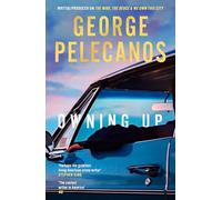 Owning Up : From the writer/producer on The Wire, The Deuce and We Own This City