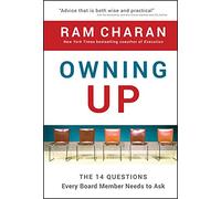 Owning Up: The 14 Questions Every Board Member Needs to Ask