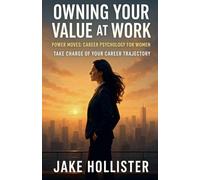 Owning Your Value at Work: 3 (Power Moves)