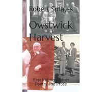 Owstwick Harvest: East Riding Dialect Poetry and Prose