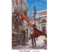 The Alchemist Who Survived Now Dreams of a Quiet City Life, Vol. 1 (light novel): (ALCHEMIST SURVIVED DREAMS QUIET CITY LIFE NOVEL SC)