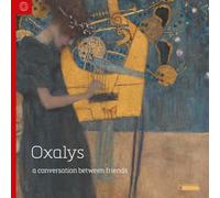 OXALYS - A CONVERSATION BETWEEN FRIENDS (1 CD)