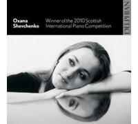Oxana Shevchenko – Winner of the 2010 Scottish International Piano Competition – CD
