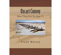 Oxcart Convoy: How They Got To Area 51
