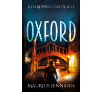 Oxford : A Cardwell Chronicle