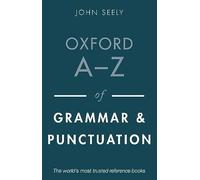 Oxford A-Z of Grammar and Punctuation: (3rd Revised edition)