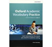 Oxford Academic Vocabulary Practice: Upper-Intermediate B2-C1: with Key