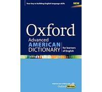 Oxford Advanced American Dictionary for learners of English: A dictionary for English language learners (ELLs) with CD-ROM that develops vocabulary and writing skills