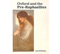 Oxford and the Pre-Raphaelites (Ashmolean Handbooks S.)