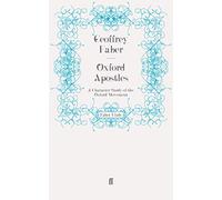Oxford Apostles: A Character Study of the Oxford Movement
