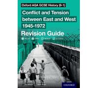 Oxford AQA GCSE History: Conflict and Tension between East and West 1945-1972 Revision Guide