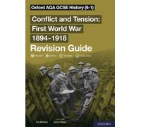 Oxford AQA GCSE History: Conflict and Tension First World War 1894-1918 Revision Guide