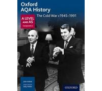 Oxford AQA History for A Level: The Cold War c1945-1991 by A Mamaux