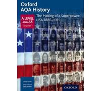 Oxford AQA History for A Level: The Making of a Superpower: USA 1865-1975