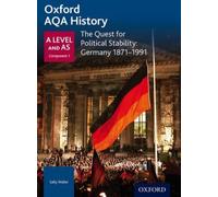 Oxford AQA History for A Level: The Quest for Political Stability: Germany