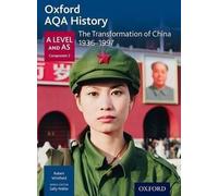 Oxford AQA History: The Transformation of China 1936-1997 (Oxford A Level History for AQA)