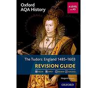 Oxford AQA History for A Level: The Tudors: England 1485-1603 Revision Guide