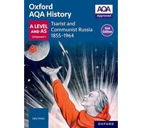 Oxford AQA History for A Level: Tsarist and Communist Russia 1855-1964 Student Book Second Edition: (Oxford AQA History for A Level 2nd Revised edition)