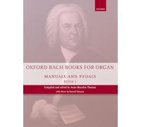 Oxford Bach Books for Organ – Manuals and Pedals: Book 1 – Grades 4-5