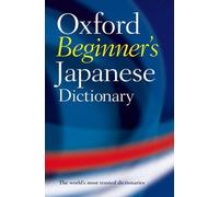 Oxford Beginner's Japanese Dictionary 06001st Edition by Oxford Languages (Engli