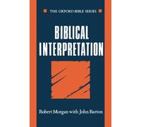 Oxford Bible Ser.: Biblical Interpretation by John Barton and Robert Morgan ...