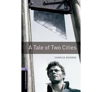Oxford Bookworms Library: A Tale of Two Cities: Level 4: 1400-Word Vocabulary by