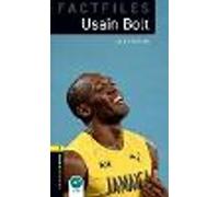 Oxford Bookworms Library Factfiles: Level 1:: Usain Bolt: Graded readers for secondary and adult learners