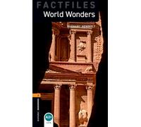 Oxford Bookworms Library Factfiles: Level 2: World Wonders: Level 2: 700-Word Vocabulary (Oxford Bookworms ELT)
