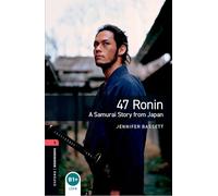 Oxford Bookworms Library: Level 1:: 47 Ronin: A Samurai Story from Japan audio pack